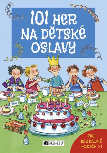 101 her na dětské oslavy - Anna Bernhard