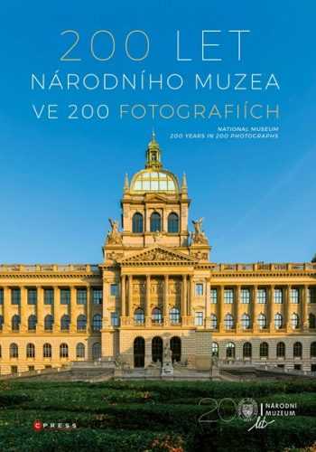 200 let Národního muzea ve 200 fotografiích - Aleš Sirný - 21x30 cm