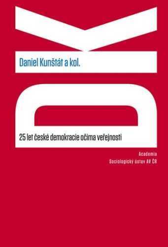 25 let české demokracie očima veřejnosti - Kunštát Daniel