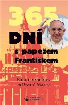 365 dní s papežem Františkem - Promluvy od svaté Marty - Csukásová Jana
