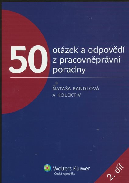 50 otázek a odpovědí z pracovněprávní poradny 2.díl - Barbora Kudrhalt Suchá