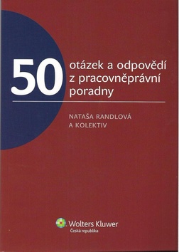 50 otázek a odpovědí z pracovněprávní poradny - kolektiv autorů - brožovaná