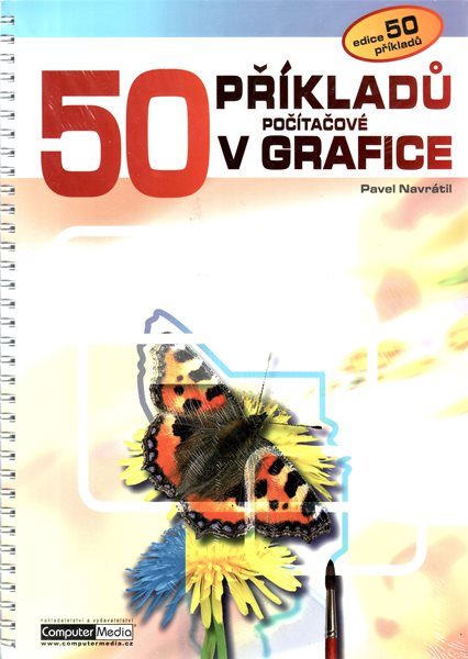 50 příkladů v počítačové grafice + DVD - Pavel Navrátil - 22x30 cm