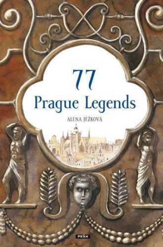 77 Prague Legends / 77 pražských legend (anglicky) - Ježková Alena