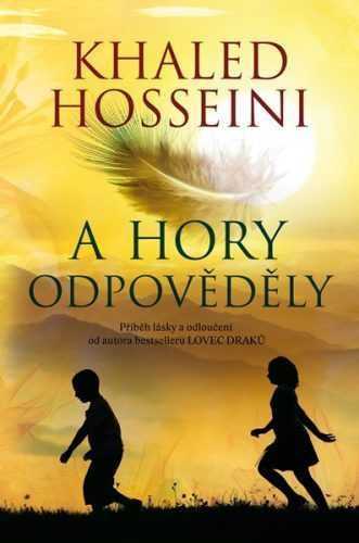 A hory odpověděly - Khaled Hosseini