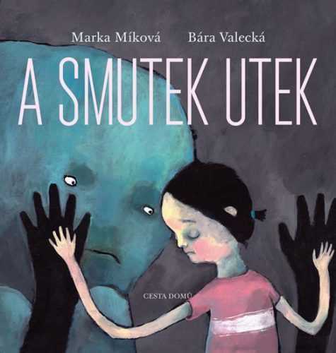 A smutek utek - 2. vydání - Míková Marka