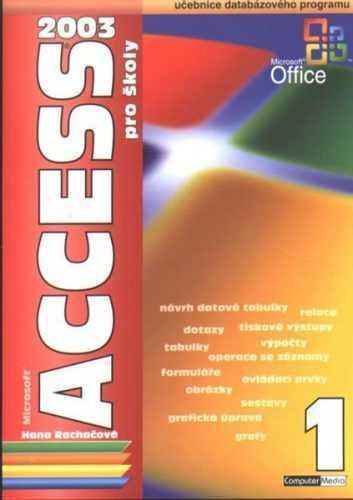 Access 2003 pro školy - 1. díl - Rachačová Hana - A4