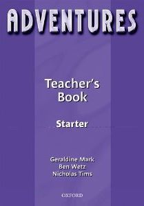 Adventures Starter Teachers Book - Mark G.