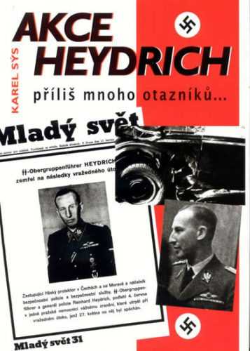 Akce Heydrich - příliš mnoho otazníků... - Sýs Karel - 15
