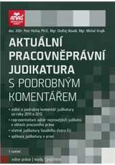 Aktuální pracovněprávní judikatura s podrobným komentářem - Petr Hůrka