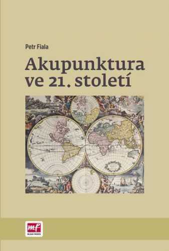 Akupunktura ve 21. století - Fiala Petr