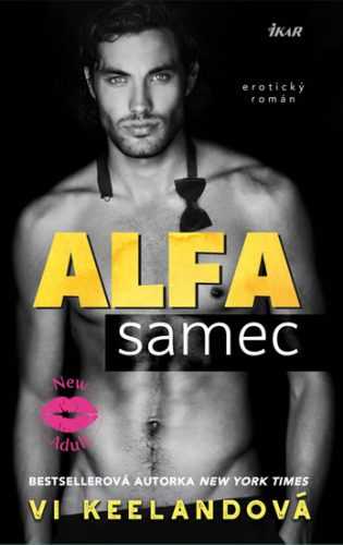Alfa samec - erotický román - Keelandová Vi