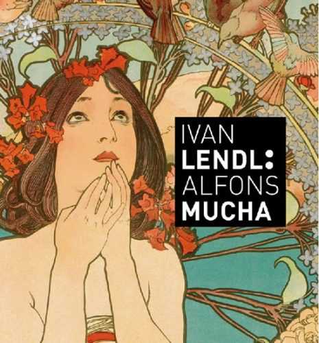 Alfons Mucha - Plakáty ze sbírky Ivana Lendla (anglicky) - neuveden - 28x30