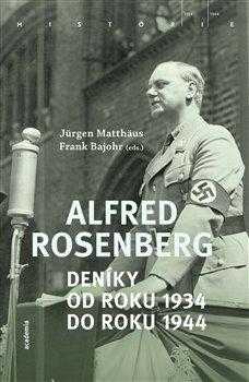 Alfred Rosenberg - Deníky od roku 1934 do roku 1944 - Matthäus Jürgen