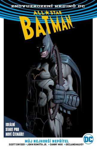 All-Star Batman 1 - Můj nejhorší nepřítel - Snyder Scott