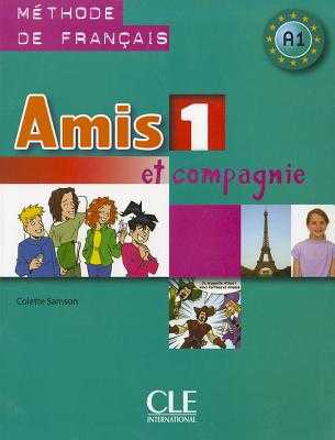 Amis et compagnie 1 - livre de l'éleve - Colette S.