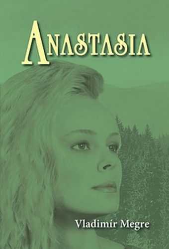 Anastasia - Megre Vladimír