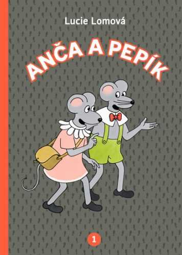 Anča a Pepík 1 - komiks - Lomová Lucie