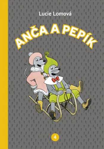Anča a Pepík 4 - komiks - Lomová Lucie