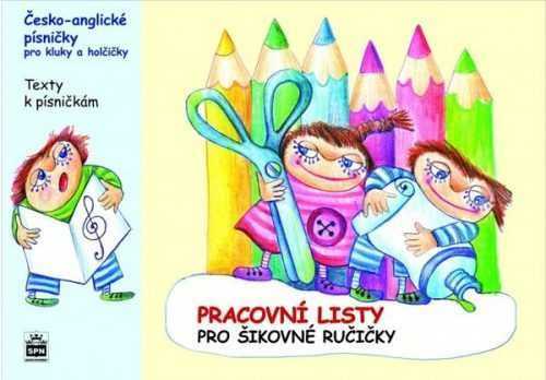 Anglické písničky pro kluky a holčičky - pracovní listy - Kořínková M.