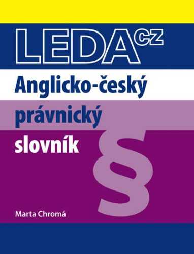 Anglicko-český právnický slovník - Chromá Marta