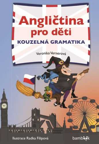 Angličtina pro děti - kouzelná gramatika - Vernerová Veronika - 17x24 cm