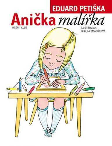 Anička malířka - Petiška Eduard