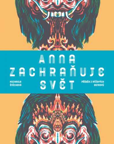 Anna zachraňuje svět - Štěchová Michaela