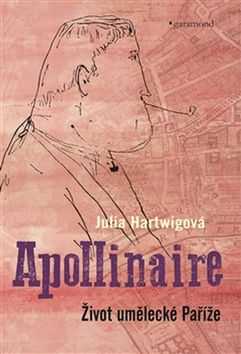 Apollinaire - Julia Hartwigová - 15x21 cm