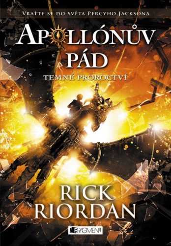 Apollónův pád - Temné proroctví - Rick Riordan - 15x21 cm