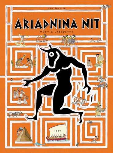 Ariadnina nit - Mýty a labyrinty - Bajtlik Jan