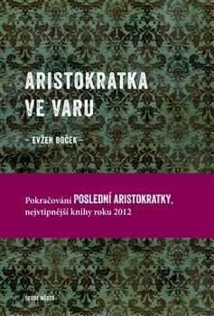 Aristokratka ve varu - Evžen Boček - 13x19