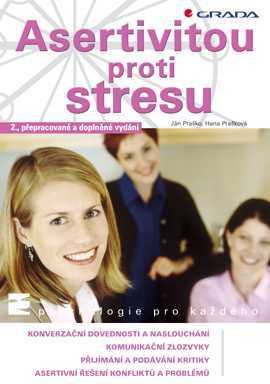 Asertivitou proti stresu - Praško Ján