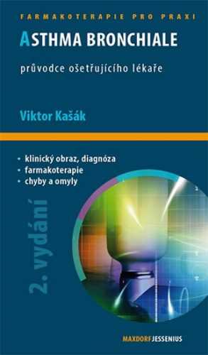 Asthma bronchiale - Průvodce ošetřujícího lékaře - Kašák Viktor - 11x19