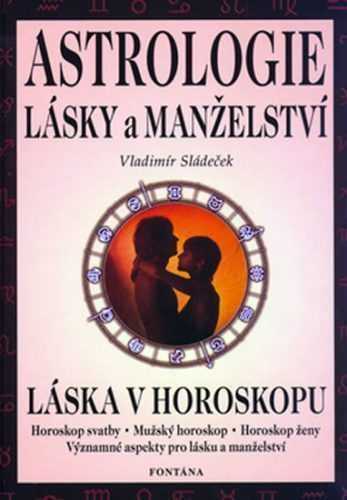 Astrologie lásky a manželství - Sládeček Vladimír