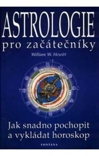 Astrologie pro začátečníky - Jak snadno pochopit a vykládat horoskop - Hewitt William W. - 15