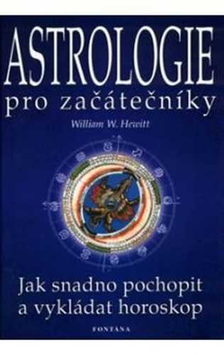 Astrologie pro začátečníky - Jak snadno pochopit a vykládat horoskop - Hewitt William W. - 15