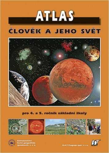 Atlas Člověk a jeho svět pro 4. a 5. ročník ZŠ - Červinka P. - A4