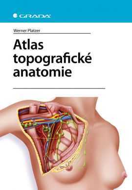 Atlas topografické anatomie - Platzer Werner