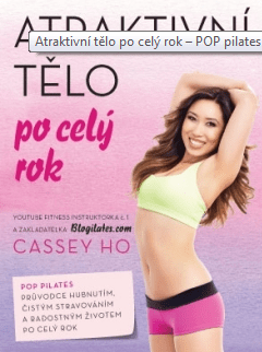 Atraktivní tělo po celý rok - Cassey Ho