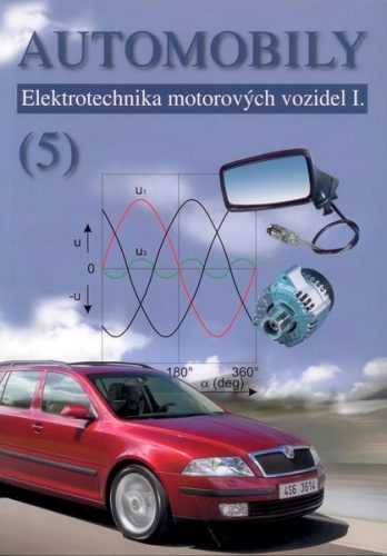 Automobily 5 - Elektrotechnika motorových vozidel I. - Jan Z.