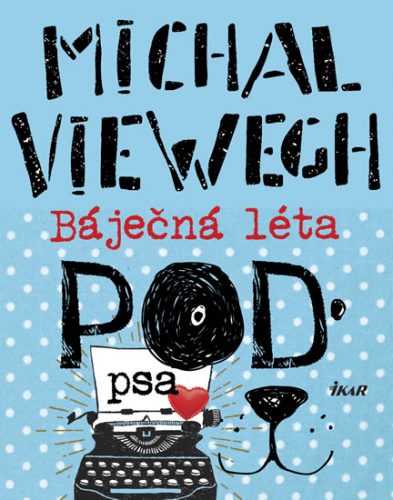 Báječná léta pod psa - Viewegh Michal