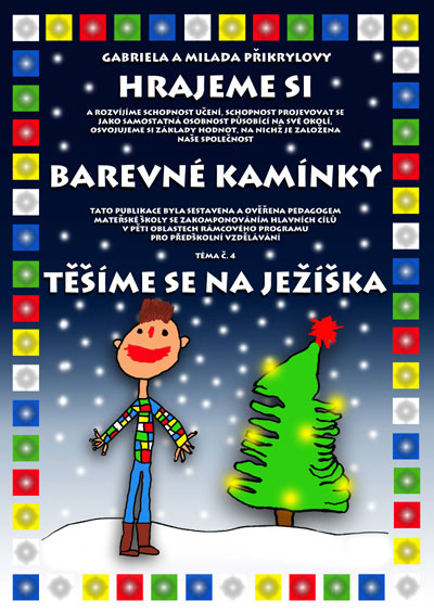 Barevné kamínky - téma č.4: Těšíme se na Ježíška - Přikrylová G.