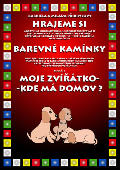 Barevné kamínky - téma č.8: Moje zvířátko