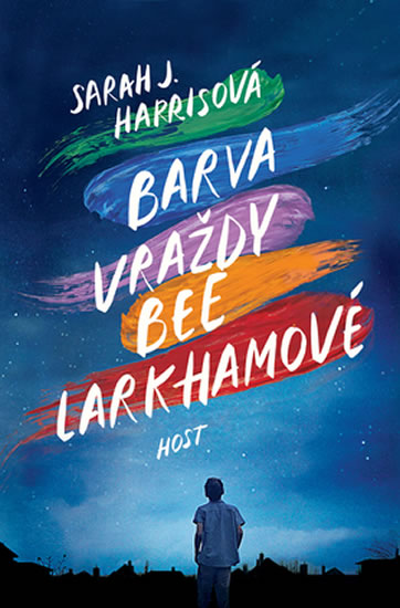 Barva vraždy Bee Larkhamové - Harris Sarah J.