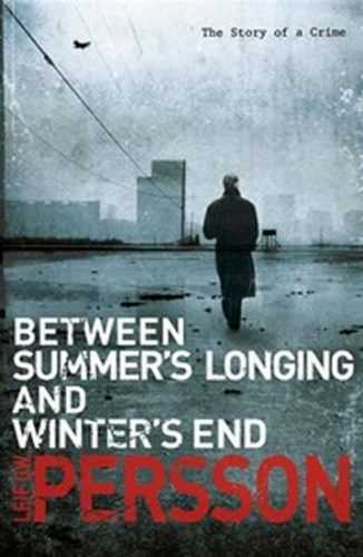 Between Summer´s Longing and Winter´s End - Persson Leif G. W.