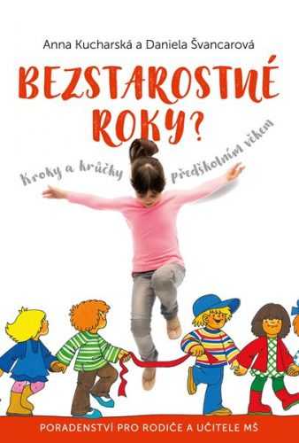 Bezstarostné roky? - Anna Kucharská