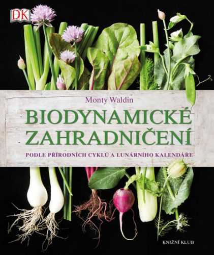 Biodynamické zahradničení - Waldin Monty - 21x24 cm