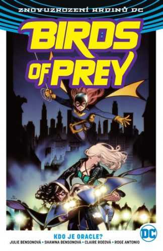 Birds of Prey 1 - Kdo je Oracle? - Bensonová Julie