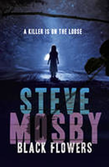Black Flowers - Mosby Steve